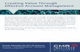 Creating Value Through - CMR · PDF fileCreating Value Through Effective Account Management As an account manager, ... Matt Portch, vice president of managed markets, Sunovion Pharmaceuticals,