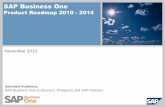 SAP Business Onedoc.opti-one.fr/en/SAPB1-RoadMap2010-2014-en.pdf · SAP Business One Customers, Prospects and SAP ... Multi language support planned for minor release 8.82 SAP ...