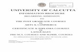 UNIVERSITY OF CALCUTTA Courses/ Pre M.A. UNIVERSITY OF CALCUTTA INFORMATION BROCHURE REGARDING ADMISSION TO THE POST GRADUATE COURSES IN ARTS & COMMERCE CERTIFICATE & DIPLOMA COURSES