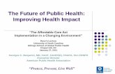 The Future of Public Health: Improving Health Impactsph.unc.edu/files/2013/07/benjamin_georges_presentation_2011.pdf · The Future of Public Health: Improving Health Impact ... Provide