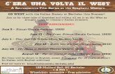 A Retrospective Film Series on the Spaghetti Western - …italiansociety.berkeley.edu/.../06/CeraUnaVoltaIlWest.pdf ·  · 2015-06-01A Retrospective Film Series on the Spaghetti