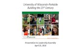 University of Wisconsin-Parkside Building the 21st … of Wisconsin-Parkside Building the 21st Century ... •Higher Learning Commission Financial Report ... including elementary education