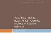 How Electronic Remittance Posting works in RM for … Demo - How Electronic Remittance Posting...primary, secondary and tertiary payers. ... LEDGER Choose payment type ... How Electronic