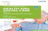 TECHNICALS LEVEL 3 HEALTH AND SOCIAL · PDF fileTECHNICALS LEVEL 3 HEALTH AND SOCIAL ... you with an overview of the different types of dementia and ... support individuals with dementia