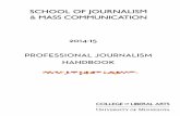 PROFESSIONAL JOURNALISM HANDBOOK - College of Liberal Arts · PDF filePROFESSIONAL!JOURNALISM HANDBOOK ... admitted to the College of Liberal Arts ... credits and CLA 1001). 5. Have
