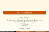16. Circuit Pitfalls - cerc.utexas.edujaa/lectures/16-1.pdf · Series resistance of D driver, ... R T 0 I(t)2dt T Typical limits: J rms