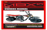 Mini Bike OWNERS MANUAL - Motovox - 3 Nerds Bike Important Information. Read thoroughly before riding the first time. OWNERS MANUAL MOTOVOX.COM VISIT US ON THE WEB FOR MORE INFORMATION