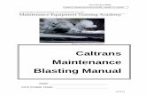 Caltrans Maintenance Blasting · PDF fileSTEMMING.....7 STEMMING ... CALTRANS BLASTING MANUAL 1 INTRODUCTION . PRINCIPLES OF BLASTING. ... In addition blasters involved in avalanche