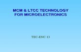 TEC ENC 13 - Laboratório de Sistema Integráveisgongora/TEC_ENC/TEC-ENC_12.pdfTEC-ENC 13- 4 MCM ADVANTAGES • MCMs offer an astounding variety of advantages instead of mounting packaged
