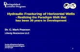 Hydraulic Fracturing of Horizontal Wells - Liberty Resources …libertyresourcesllc.com/upload/SPE Distinguished Lecture... · Typical Gas Shale Cemented Liner Completion Barnett