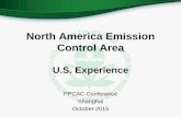 North America Emission Control Area - PPCAC.orgppcac.org/images/NAECA US Experience_PPCAC_October 2015_FINAL...North America Emission Control Area U.S. Experience PPCAC Conference