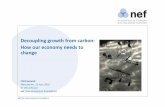 Decoupling growth from carbon: How our economy … aren’t we decoupling carbon emissions from economic growth? What should be the design criteria for a low carbon, high well- ...