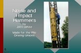 Noise and Impact Hammers - APE and hammers.pdfNoise and Impact Hammers by John White ... with no sound reduction technology created less noise ... Silent pile hammer This is not
