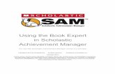 Using the Book Expert in Scholastic Achievement Manager · PDF fileUse the check boxes to select ... such as Goosebumps, Harry Potter, ... Using the Book Expert in Scholastic Achievement