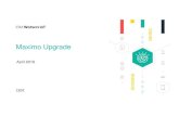 Darlene Nerden - FMMUG April 2016 Maximo Upgrade and ... Nerden - Maximo Upgrade... · • Focus on User Experience – new ... Maximo 5.2 to 6.2 6.5.1.1 ... • Maximo 7.5 Industry