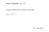 AXI DMA v7 - Xilinx - All · PDF file · 2018-01-09A lower performance but less FPGA-resource-intensive mode can be enabled by excluding the Scatter Gather engine. ... LogiCORE IP