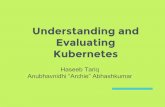 Understanding and Evaluating Kubernetespages.cs.wisc.edu/~anubhavnidhi/kubernetes.pdfSimple scripts running in containers Consume specified amount of CPU and Memory Set the request
