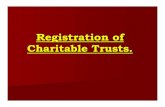 Registration of Charitable Trusts. - · PDF filetrusts or trusts without any trust deed the applicant has to provide sufficient ... Sri Thirukkarai Eswarar Temple Devastanam v. State