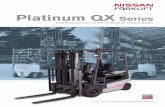 Platinum QX Series - New and Used Forklifts & Forklift ... · PDF file3 QX SERIES Nissan Forklift’s 80 Volt QX Series delivers the muscle to keep your operation productive, with