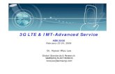 3G LTE & IMT-Advanced Service - SNUmmlab.snu.ac.kr/links/hsn/workshop/hsn2006/document/2.24.Fri/8-2.pdf · 3G LTE & IMT-Advanced Service February 22-24, 2006 ... 3GPP Long Term Evolution