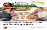 Evaluating Fast Food Nutrition and Marketing to Youthfastfoodmarketing.org/media/FastFoodFACTS_Report_Summary_2010.pdfEvaluating Fast Food Nutrition and Marketing to Youth. ... these