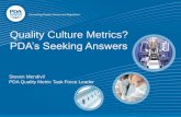 Quality Culture Metrics? PDA’s Seeking Answers PDA: A ...pqri.org/wp-content/uploads/2015/11/Mendivil.pdf · Quality Culture Metrics? PDA’s Seeking Answers. 22 FDA is Interested