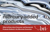 Phasing Out/Phasing Down mercury-added products Out/Phasing Down mercury-added products. ... Phasing Out/Phasing Down Mercury-added ... thin, non-rechargeable cells used in watches,