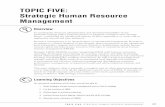 topicive f : Strategic Human Resource Management Topic 5.pdf · topicive f : Strategic Human Resource Management ... strategies that affect the ... and retaining human resources in