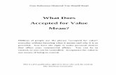 The Accepted for Value -Taken for Valuecatsa4v.homestead.com/a4v_What_Does_It_Mean.pdf · What Does Accepted for Value Mean? Accepted for Value (A4V) is at the foundation of remedies