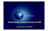 Climate change, maritime security and CSDP - Difesa Houben.pdfClimate change, maritime security and CSDP ... Climate change references in the EU Maritime ... Include 'environmental