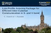 Low-Profile Antenna Package for Efficient Inter-CubeSat ... · PDF fileEfficient Inter-CubeSat Communication in S- and V-band ... The V-band provides more 12GHz of bandwidth using