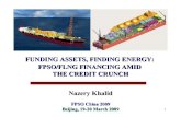 FUNDING ASSETS, FINDING ENERGY: FPSO/FLNG …mima.gov.my/mima/wp-content/uploads/fpsochina2009.pdfNazery Khalid FPSO China 2009 Beijing, 19-20 March 2009 FUNDING ASSETS, FINDING ENERGY: