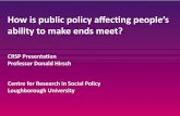 How is public policy affecting people’s · PDF fileHow is public policy affecting people’s ... on low incomes fall short. ... increasingly likely to exceed the fixed cap on childcare