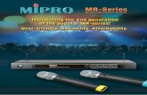 Mr. Series.pdfMIPRO introduced MR-series in 1996 targeting semi-professional and karaoke markets. Sales and popularity proliferated, however, imitation and counterfeit products soared