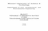 MoDOT TENSILE STRENGTH RATIO (TSR) TRAINING/CERTIFICATION ... · PDF fileMissouri University of Science & Technology Department of Civil, Architectural, and Environmental Engineering