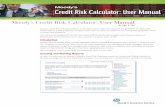 Moody’s Credit Risk Calculator: User Manual Risk Calculator: User Manual Moody’s Moody’s Credit Risk Calculator (CRC) is a web-based report writer that allows for the generation