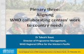 Plenary three: Aligning WHO collaborating centres' work · PDF filePlenary three: Aligning WHO collaborating centres ... consultation on the Regional Action Plan for dengue ... Aligning