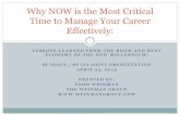 Why NOW is the Most Critical Time to Manage Your Career ... · PDF fileDECLINE IN BIG 4 AND CONSULTING FIRMS . Boom and Bust Economy ... Departments can get outsourced in a blink.