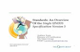 Standards: An Overview Of the Single UNIXﬁ Specification ... · PDF file2003-08-24 3 What is the Single UNIX Specification?! It is the codification and de jure standardization of