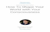 Masterclass With Vishen Lakhiani How To Shape Your World with Your ...s65.mindvalley.us/.../how_to_shape_the_world_with_your_consciousn… · Set your positive intentions here ...