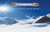 Annual Report 2014 / 2015 - Microsoft · PDF filestar hotel with 100 rooms and an Outdoor Park. ... Feasibility study further development of Wilhelminaberg in Landgraaf ... SnowWorld