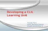 Developing a CLIL Learning · PDF fileDeveloping a CLIL Learning Unit Claudia Terzi ... •Learning outcomes and objectives ... In CLIL the primary focus of assessment is on content,