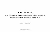 OCFS2 - A Cluster File System For Linux - Oracle · PDF file5 PREFACE The aim of this guide is to be a starting point for users looking to use the OCFS2 file system. New users should