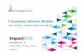 Il Business diventa Mobile - Home - The Innovation · PDF fileIl Business diventa Mobile Roma 5 Giugno 2014 Giancarlo Marino –WebSphere Sales Leader, ... PureApp on. Focus on your