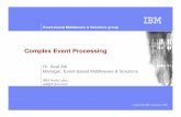 Complex Event Processing - IBM ResearchWith the complex event processing capability of WebSphere Message Broker we can better manage business risk, for us and our customers,Published