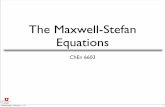 The Maxwell-Stefan Equations - James C. Sutherland Diffusion in “ideal,” binary systems • Particle dynamics • Maxwell-Stefan equations • Fick’s Law Diffusion in “ideal”