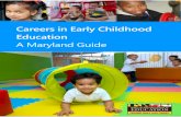 Careers in Early Childhood Educationearlychildhood.marylandpublicschools.org/system/files/filedepot/4/... · This guide provides an overview of careers in early childhood education