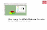 How to use the VIRVIL SketchUp Extension - Cardiff Universityu001.arch.cf.ac.uk/plugin/Step_by_Step_Example_2016.pdf · After selecting OK, you can see the progress in the Ruby Console