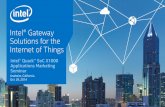 Intel® Gateway Solutions for the Internet of Things · PDF fileIntegrated, validated solution with McAfee* and Wind River* SW! Unified software licensing model and Intel support!