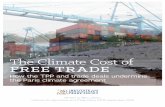The Climate Cost of FREE TRADE - db.zs-intern.dedb.zs-intern.de/uploads/1473418270-IATPClimateCostFreeTrade.pdf · The Climate Cost of Free Trade: How TPP and trade deals undermine